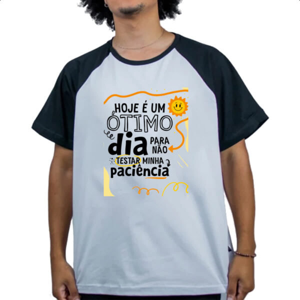 Camiseta Raglan Otimo dia para nao testar paciencia - Imagem 4