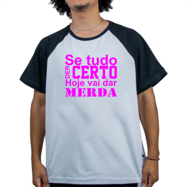 Camiseta Raglan Se tudo der certo hoje Pink - Imagem 4