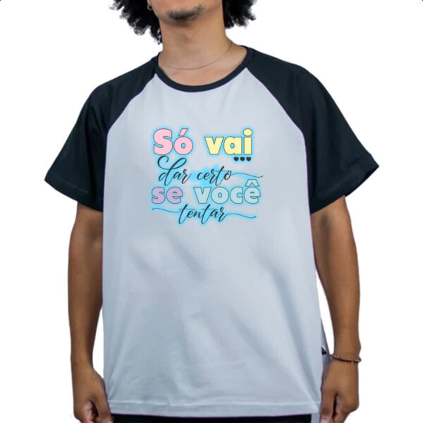 Camiseta Raglan So vai dar certo se voce tentar - Imagem 4