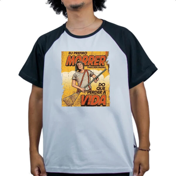 Camiseta Raglan Chaves eu prefiro morrer do que perder a vida - Imagem 4