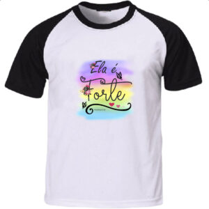 Camiseta Raglan Ela e forte