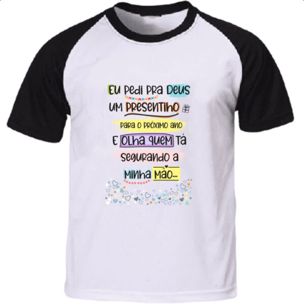 Camiseta Raglan Eu pedi a deus um presentinho