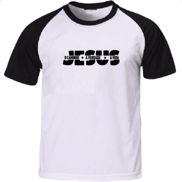 Camiseta Raglan Jesus caminho verdade e a vida 04