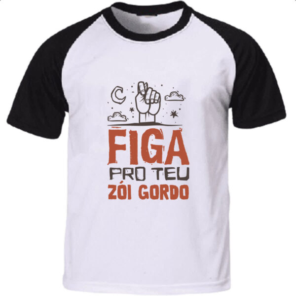 Camiseta Raglan Figa pro teu zoi gordo