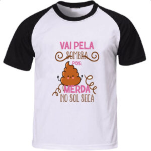 Camiseta Raglan Ironico vai pela sombra pois