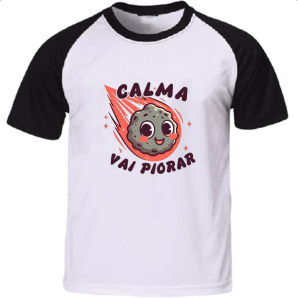 Camiseta Raglan Meteoro calma que vai piorar