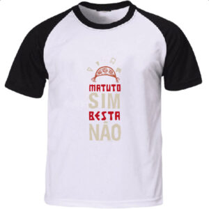 Camiseta Raglan Matuto sim besta nao