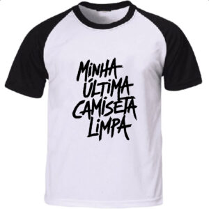 Camiseta Raglan Minha ultima camiseta limpa