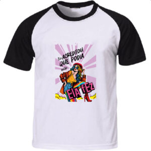 Camiseta Raglan Mulher acreditou