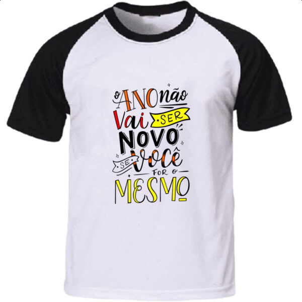 Camiseta Raglan Ano novo nao vai ser