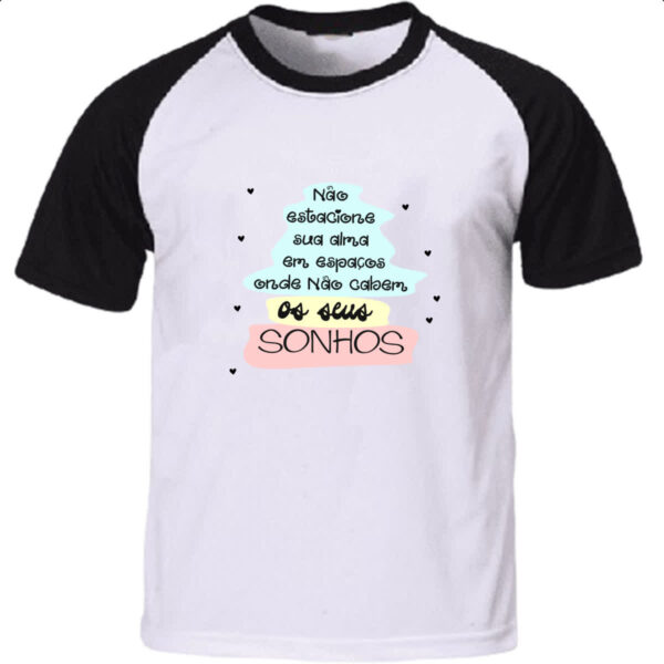 Camiseta Raglan Nao estacione sua alma