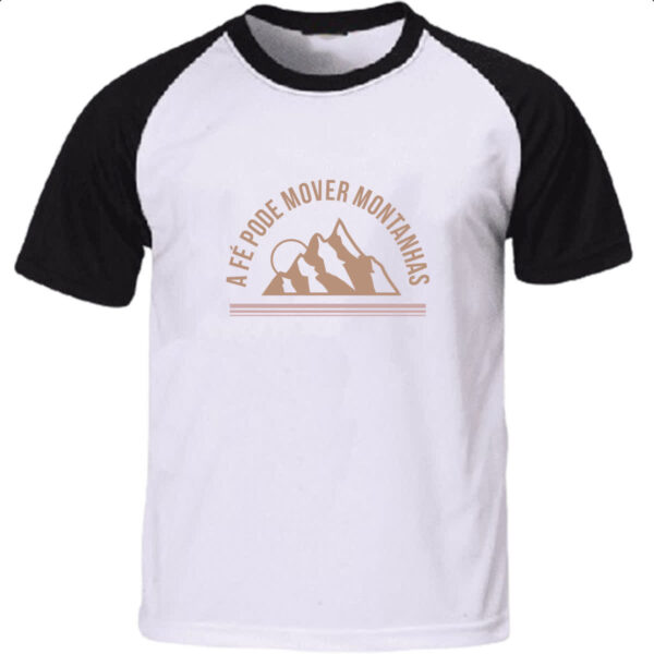 Camiseta Raglan A fe pode mover montanhas