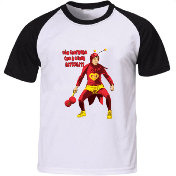 Camiseta Raglan Chapolin nao contavam com minha astucia
