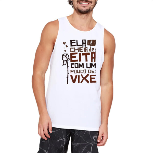 Camiseta Regata Ela e cheia de eita com um pouco de vixe - Imagem 2