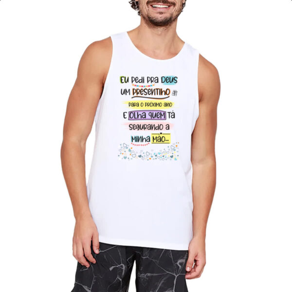 Camiseta Regata Eu pedi a deus um presentinho - Imagem 2