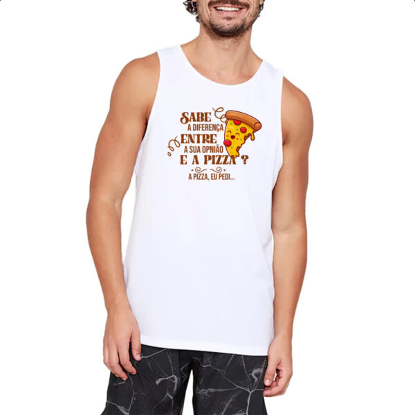 Camiseta Regata Ironico Sabe a diferenca de opiniao e pizza - Imagem 2