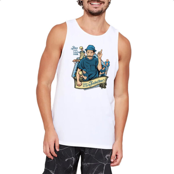 Camiseta Regata Nao existe trabalho ruim - Seu Madruga - Imagem 2