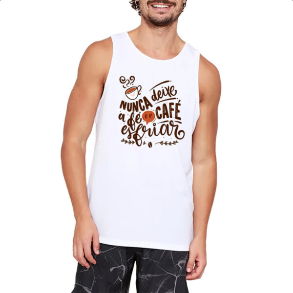 Camiseta Regata Nunca esfrie a fe e o cafe - Imagem 2