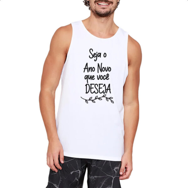 Camiseta Regata Seja o ano novo que voce deseja - Imagem 2