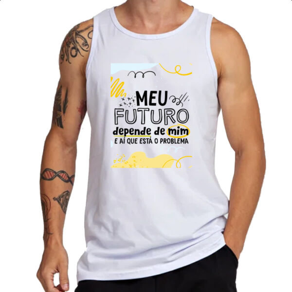 Camiseta Regata Meu futuro depende de mim - Imagem 3