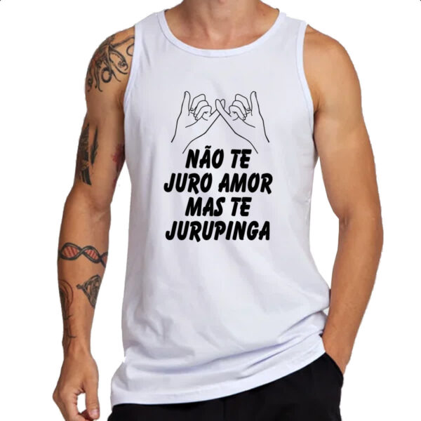 Camiseta Regata Nao te juro amor mas te jurupinga - Imagem 3