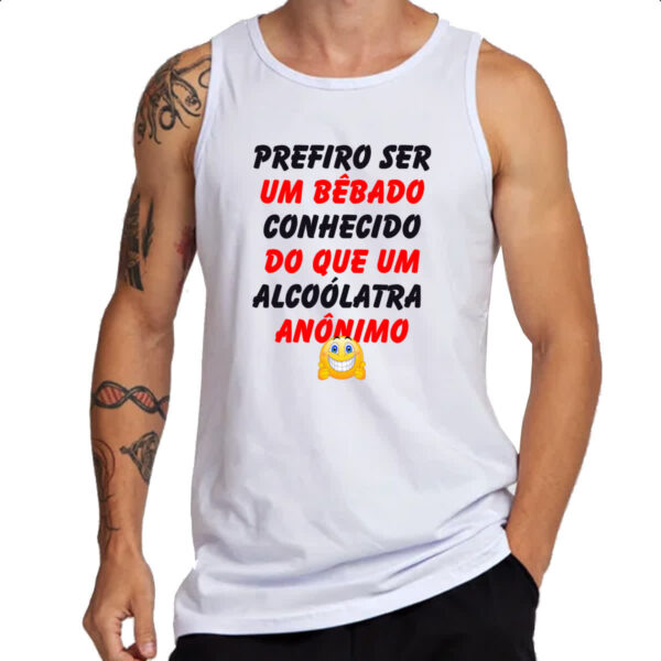 Camiseta Regata Prefiro um bebado conhecido - Imagem 3