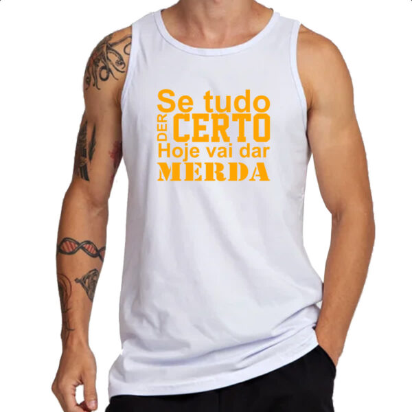 Camiseta Regata Se tudo der certo hoje laranja - Imagem 3