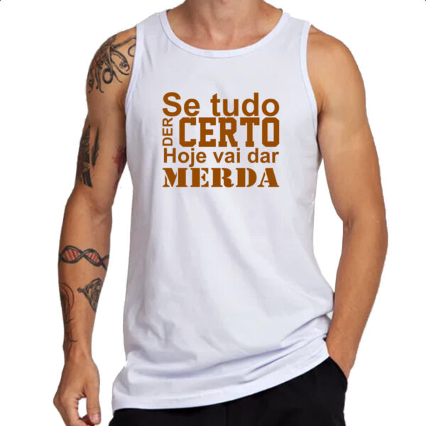 Camiseta Regata Se tudo der certo hoje marrom - Imagem 3