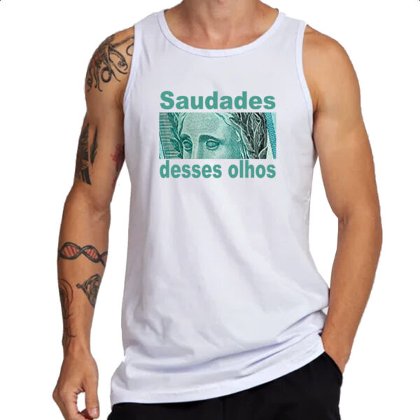 Camiseta Regata Saudades desses olhos - Imagem 3