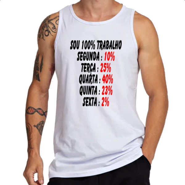 Camiseta Regata Sou 100 trabalho - Imagem 3