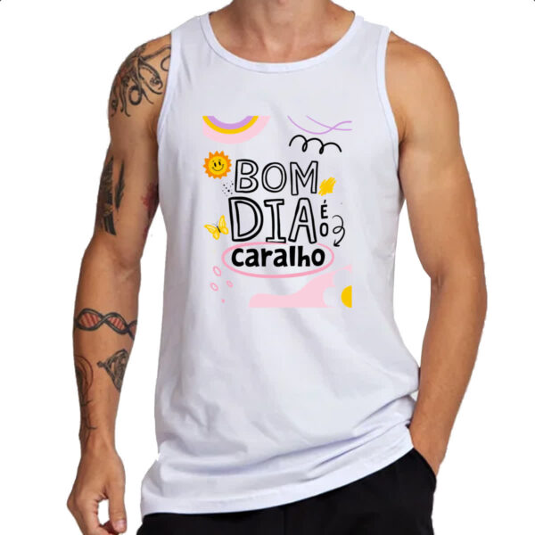 Camiseta Regata Bom dia e o c - Imagem 3