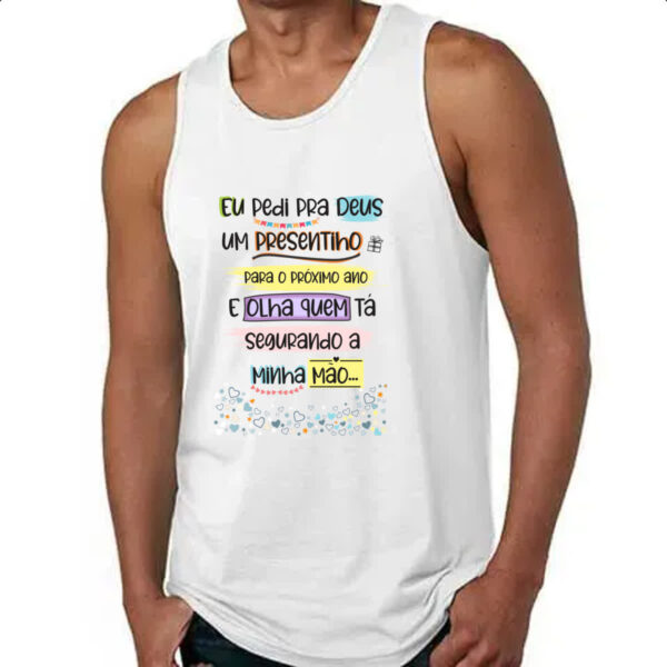Camiseta Regata Eu pedi a deus um presentinho - Imagem 4