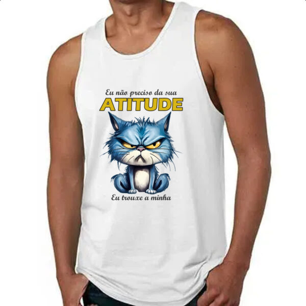 Camiseta Regata Gato nao precisa da sua atitude - Imagem 4