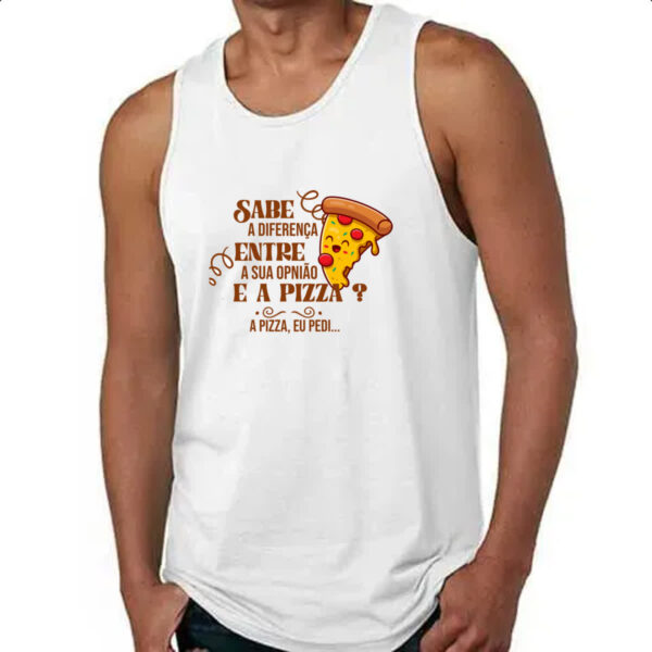 Camiseta Regata Ironico Sabe a diferenca de opiniao e pizza - Imagem 4