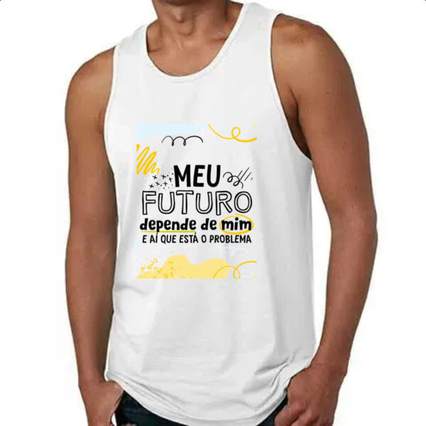 Camiseta Regata Meu futuro depende de mim - Imagem 4