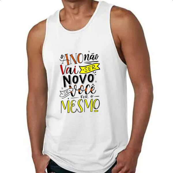 Camiseta Regata Ano novo nao vai ser - Imagem 4