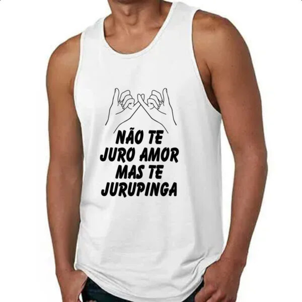 Camiseta Regata Nao te juro amor mas te jurupinga - Imagem 4