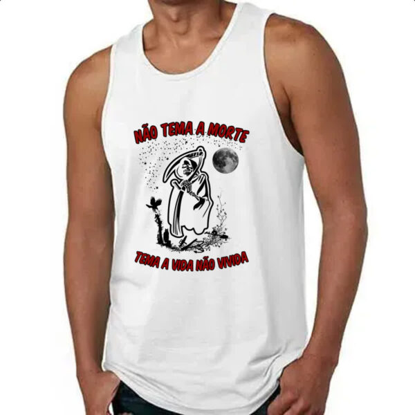 Camiseta Regata Nao tema a morte tema a vida nao vivida - Imagem 4