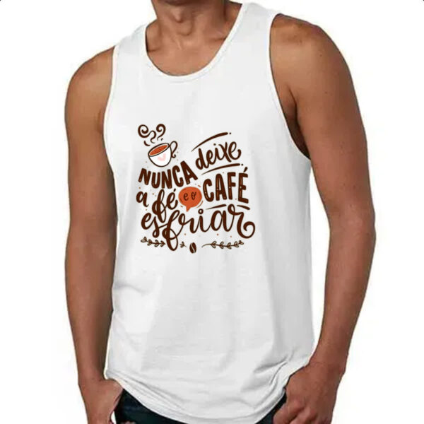 Camiseta Regata Nunca esfrie a fe e o cafe - Imagem 4