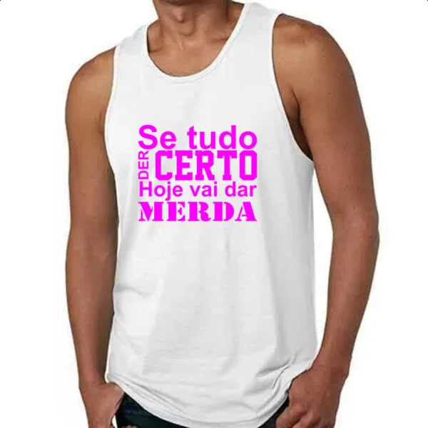 Camiseta Regata Se tudo der certo hoje Pink - Imagem 4