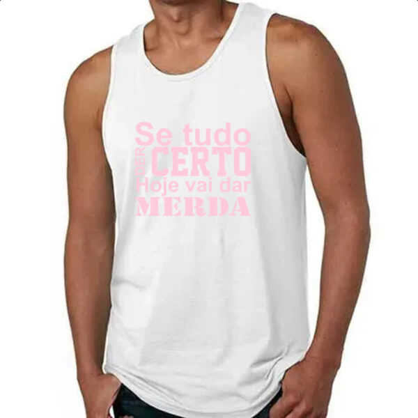 Camiseta Regata Se tudo der certo hoje Rosa - Imagem 4
