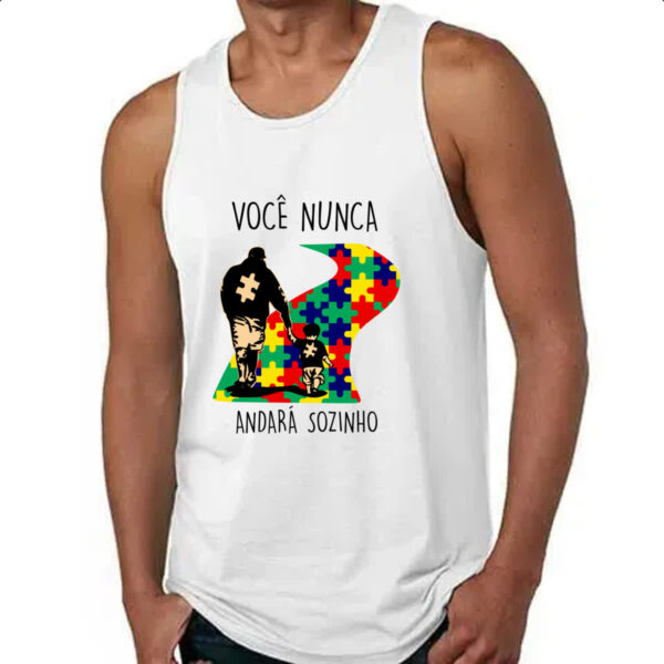 Camiseta Regata Autismo Voce nunca andara sozinho Pai - Imagem 4