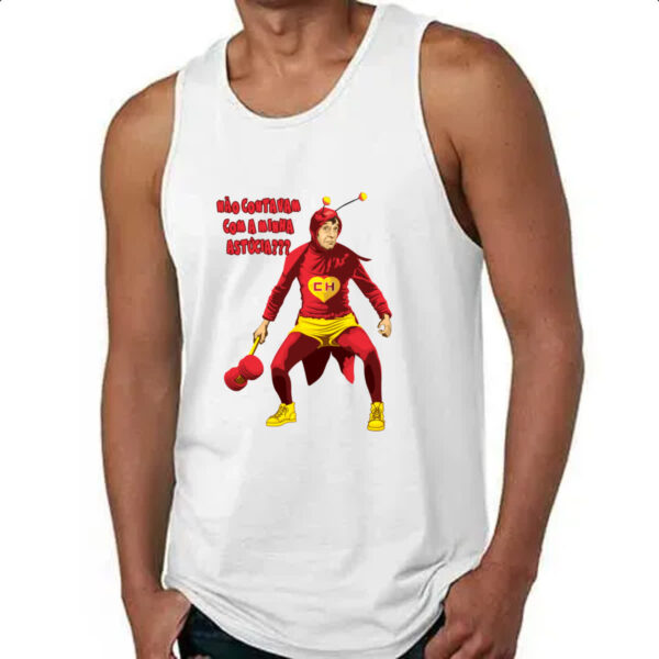 Camiseta Regata Chapolin nao contavam com minha astucia - Imagem 4