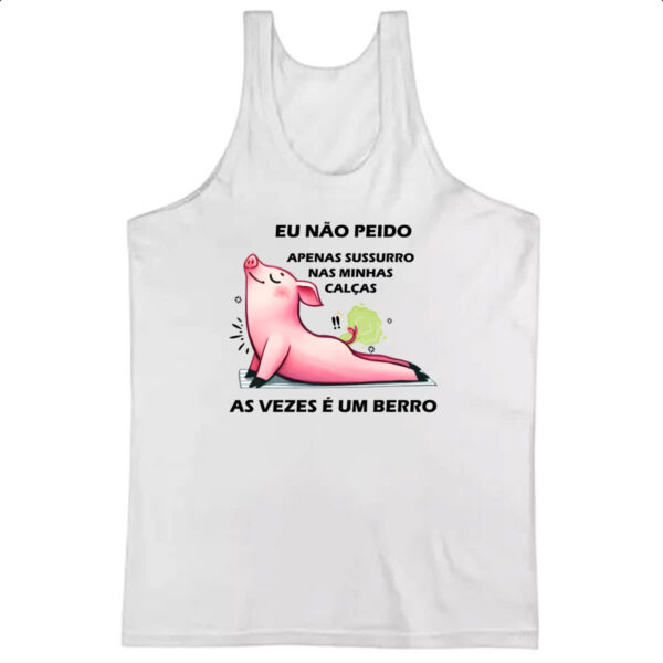 Camiseta Regata Eu nao peido porco