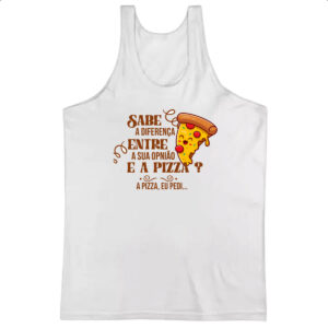 Camiseta Regata Ironico Sabe a diferenca de opiniao e pizza