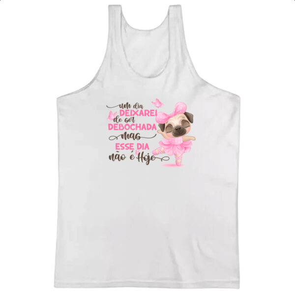 Camiseta Regata Ironico Um dia deixarei de ser debochada
