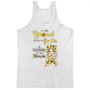 Camiseta Regata Mulher feita girassol felicidade