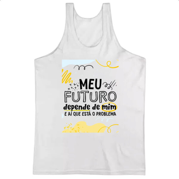 Camiseta Regata Meu futuro depende de mim