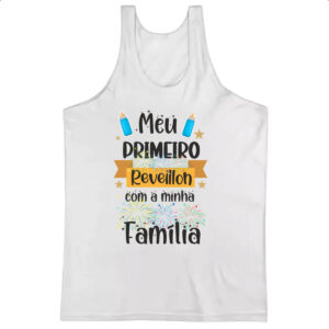 Camiseta Regata Meu primeiro reveillon