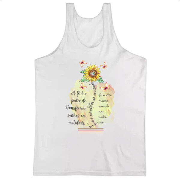 Camiseta Regata A fe e o poder de transformar